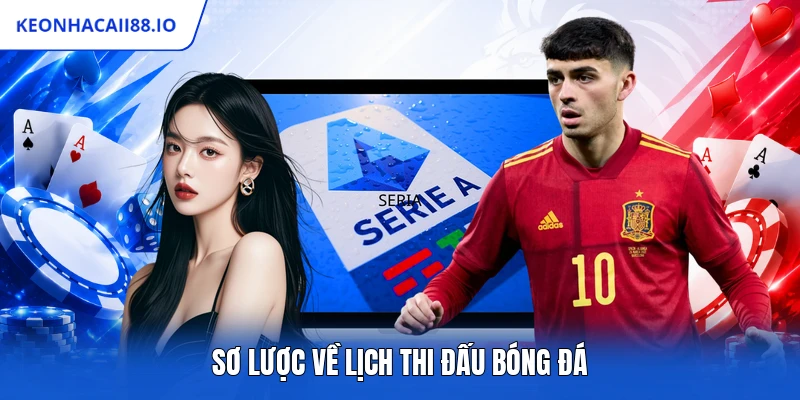 Sơ lược về lịch thi đấu bóng đá