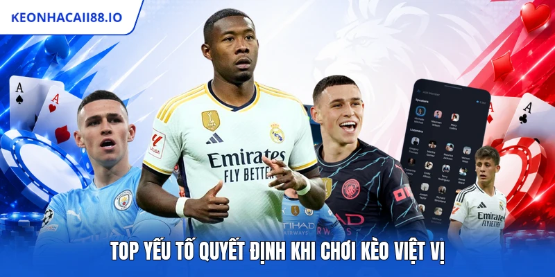 Top yếu tố quyết định khi chơi kèo việt vị