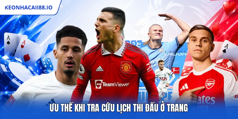 Ưu thế khi tra cứu lịch thi đấu ở trang